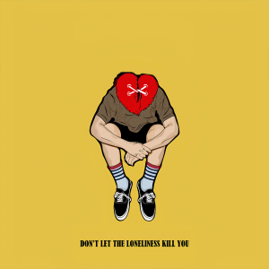 Don’t Let the Loneliness Kill You - Digital Album Download